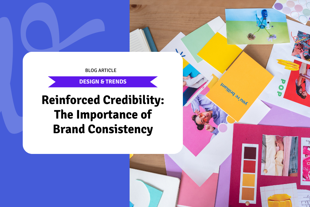 Reinforced Credibility: The Importance of Brand Consistency